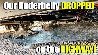 Our RV Underbelly Dropped While Driving! How We Repaired It  3 Times.