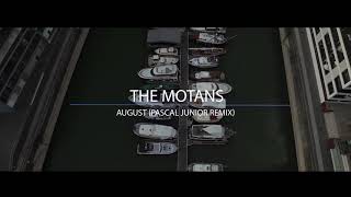 The Motans - August (Pascal Junior Remix) (INFINITY)