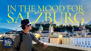 IN THE MOOD FOR SALZBURG | 3 Days in Salzburg | Best Things To Do | Ultimate Austria Travel Guide