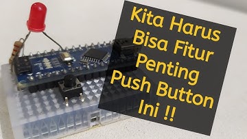 BELAJAR 57 PEMROGRAMAN ARDUINO - Fitur Double Klik Dan Long Press Pada Push Button