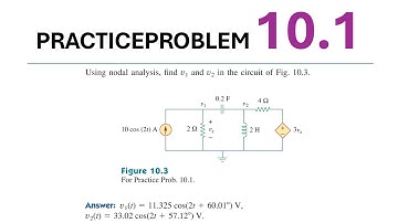 Practice Problem 10.1 Using nodal analysis, find v1 and v2 in the circuit of Fig. 10.3 - Sadiku