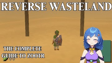 Reverse Wasteland | The Complete Guide to ZOOTR