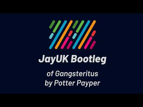 Potter Payper - Gangsteritus (JayUK Bootleg)