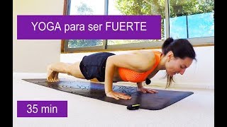 Yoga para fortalecer cuerpo 35 min | Dinámico fluido con Elena Malova