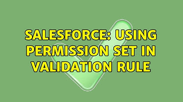 Salesforce: Using Permission Set in Validation Rule