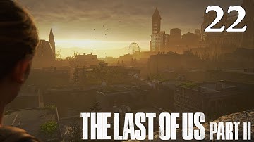 The Last of Us Part II - 100% Walkthrough: Part 22 - Hostile Territory (No Commentary)