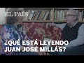 ¿Qué está leyendo Juan José Millás? | Opinión