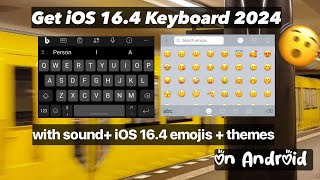 Get iOS 16.4 Keyboard with Sound + iOS emojis +themes || Update your Keyboard to iOS style keyboard