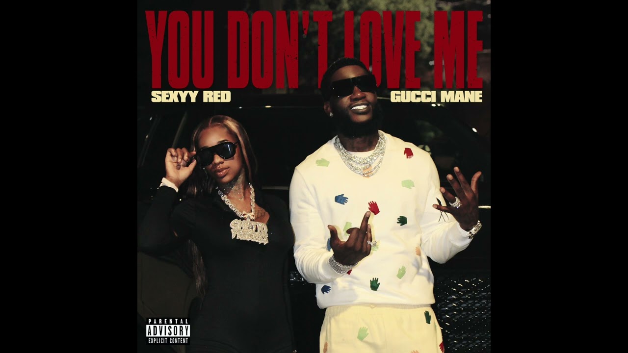 Gucci Mane \u0026 Sexyy Red - You Don't Love Me (AUDIO), image size:1280x720