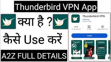 Thunderbird Vpn App Kaise Use Kare !! How To Use Thunderbird Vpn App