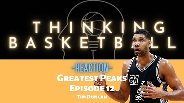 Greatest Peaks Ep 12 Tim Duncan Thinking Basketball Reaction