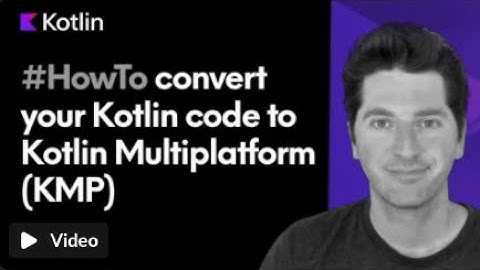 3 ways to get your Kotlin JVM code ready for Kotlin Multiplatform Mobile #KMM