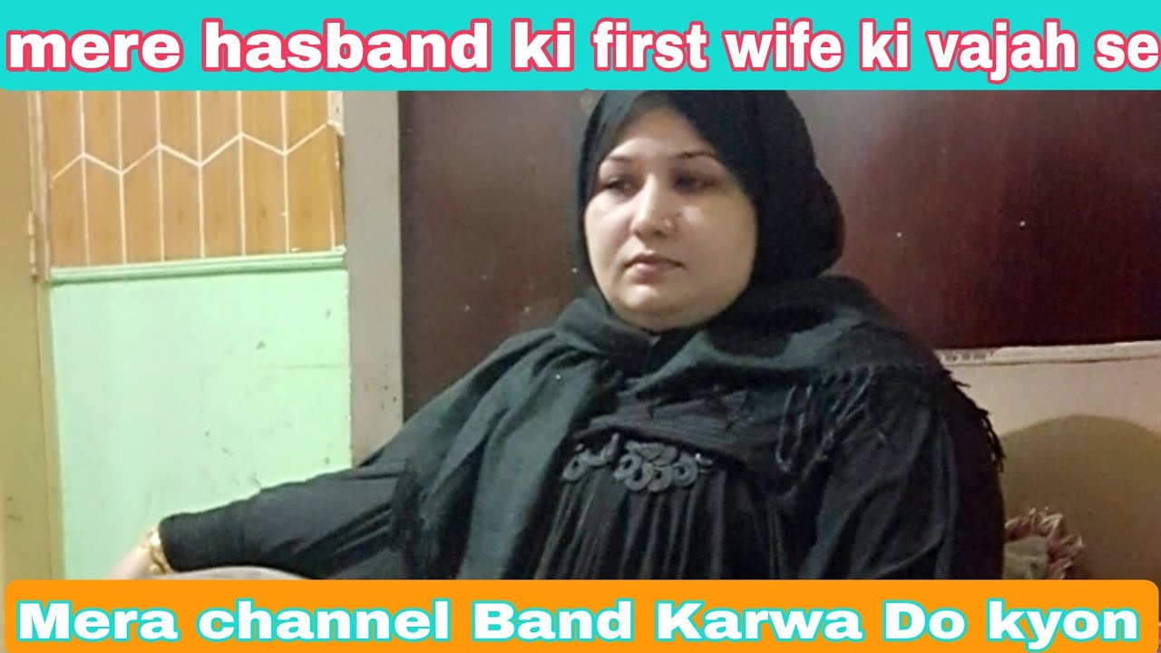 mere hasband ki farst wife ki wajha say mere chanal band Ka photo