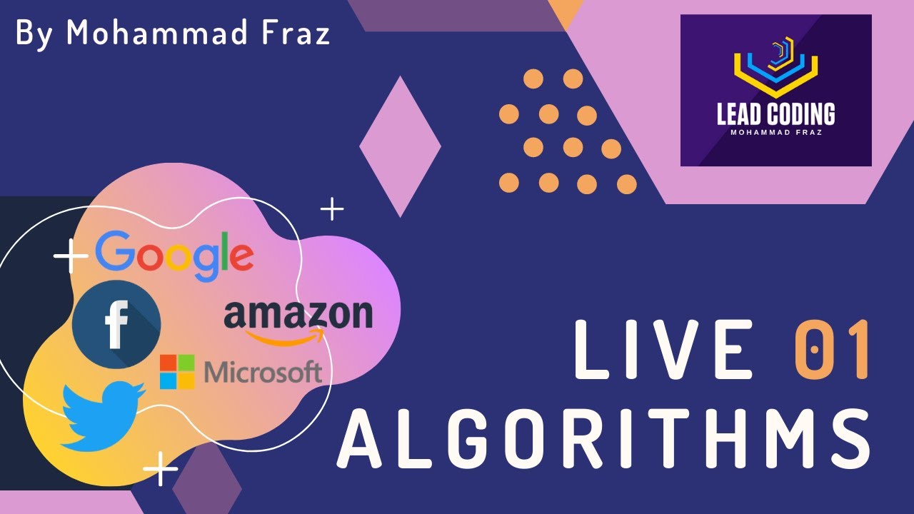 LIVE Algorithms 01 (by Mohammad Fraz)