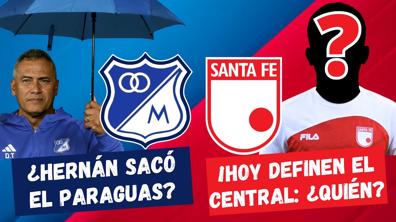 ¿Millonarios Sacó el Paraguas? ¿Quién Será el Central de Santa Fe? | 