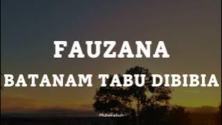 FAUZANA -  BATANAM TABU DIBIBIA || LIRIK LAGU MINANG