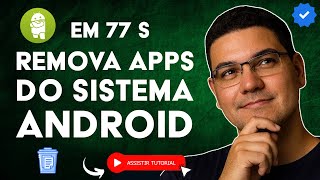 Como Desinstalar APLICAÇÕES Pré-instaladas no ANDROID sem ROOT em 77 S