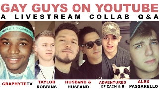 GAY GUYS ON YOUTUBE - THE LIVESTREAM COLLAB Q&A