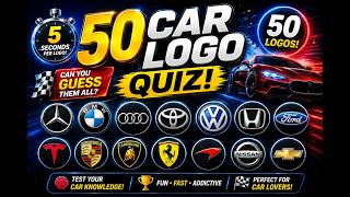 🚗 Car Logo Quiz Challenge | Can You Guess All 50 Logos?