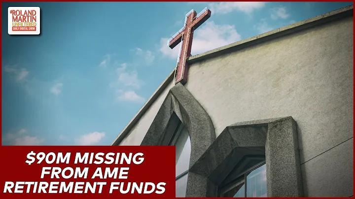 More Than $90M Missing From AME Retirement Funds. ...