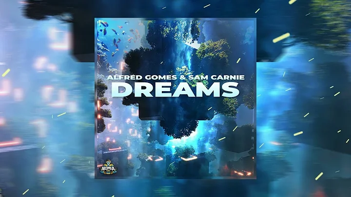 Alfred Gomes & Sam Carnie - Dreams [NomiaTunes Rel...