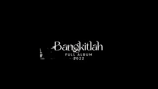 Rashid Naqsyabandi - Bangkitlah Full Album (2022)