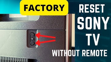 HOW TO RESET SONY TV WITHOUT REMOTE