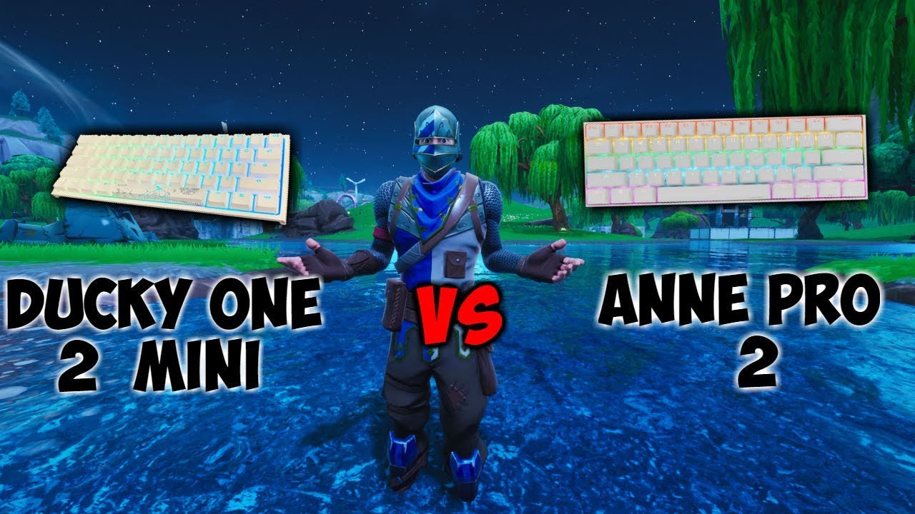Ducky One 2 Mini Vs Anne Pro 2 Fortnite Gameplay Best