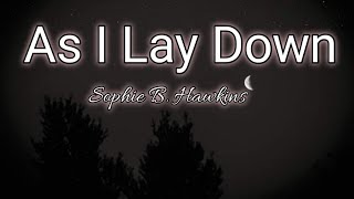 As I Lay Down 1994, by; Sophie B. Hawkins lyrics video