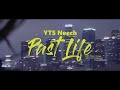 Yts neech  past life official music