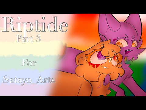 | Riptide || Part 3 for Sayato_Arts |