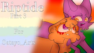 | Riptide || Part 3 for Sayato_Arts |
