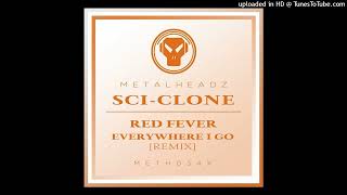 Sci-Clone - Everywhere I Go (2018 Remaster) (Remix)