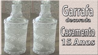 Garrafa decorada para casamento, 15 anos ou bodas