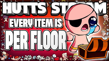 Every Item is Per Floor! - Hutts Streams Repentance+