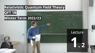 Lec. 1, Part 2/2 - Relativistic Quantum Field Theory (winter 2022/23) · TU Dresden