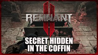 Remnant 2 - Secret Hidden in the Coffin