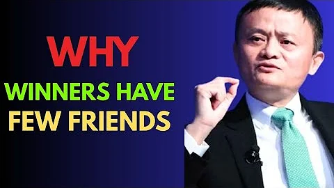 Why Successful People Have a Small Circle of Friends   | Jack Ma Motivation
