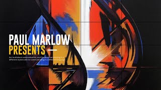 Paul Marlow Artworks 21st Century Intro