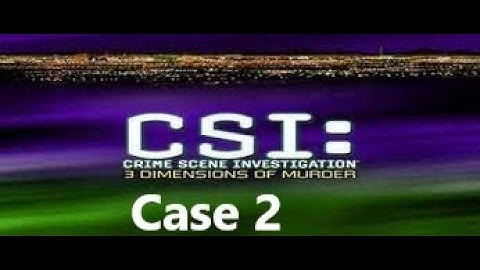 CSI: 3 Dimensions of Murder - Case 2 - First Person Shooter (With Commentary and Webcam)