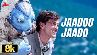 Jaadoo Jaadoo 👽 8K Full Video Song | Koi Mil Gaya (2003) Hrithik Roshan | Udit Narayan & Alka Yagnik