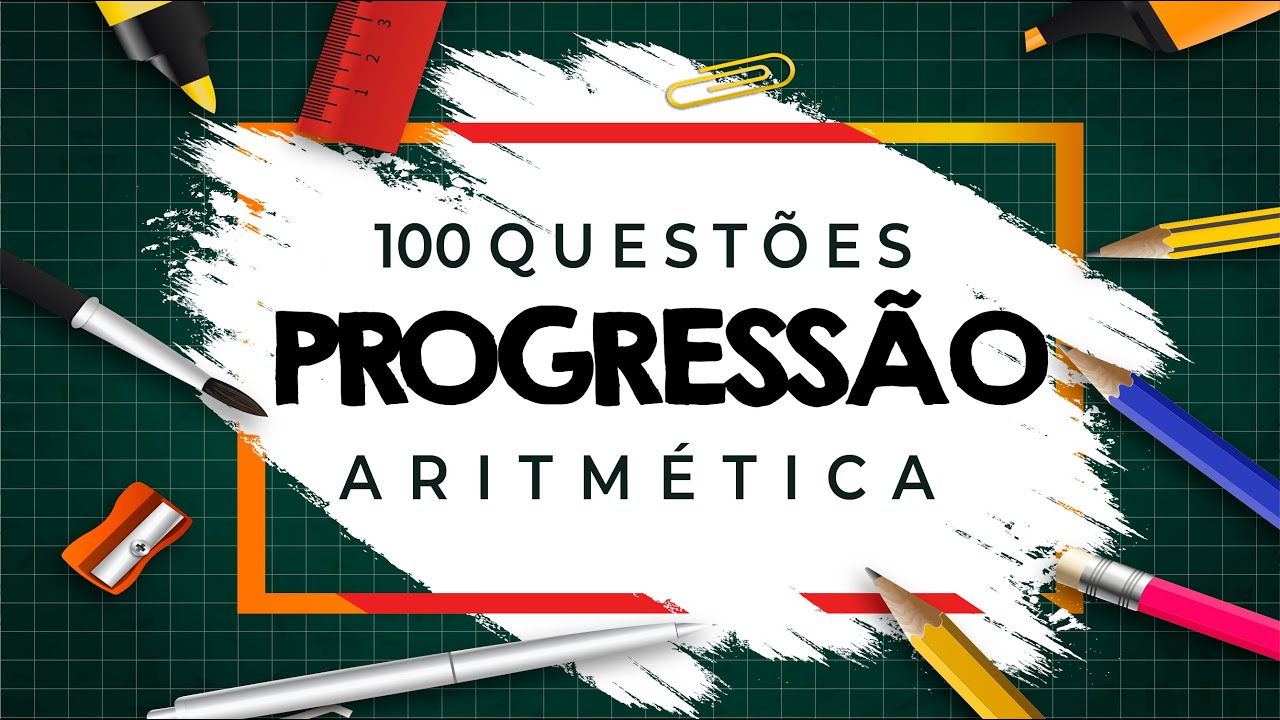 PROGRESSÃO ARITMÉTICA (100)