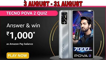 Amazon Tecno Pova 2 Quiz Answers Today l Win 1000 Amazon Pay Balance l 3 August 2021