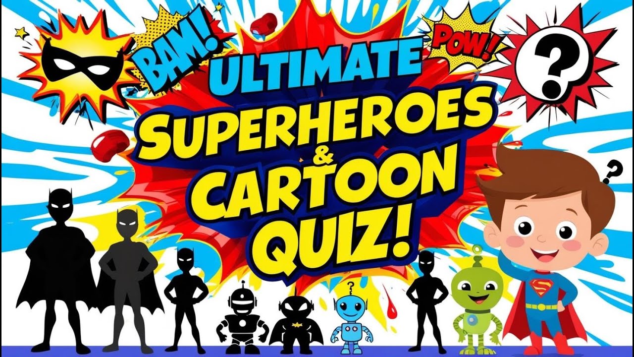 🦸‍♂️ Ultimate Superheroes & Cartoon Quiz! 🎬 Can You Get 100%? 🤯 | Fun Trivia for Kids! 