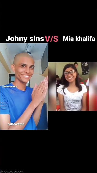 #mia khalifa # Johny sins.