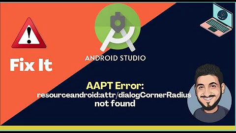 Error: resource #android:attr/dialogCornerRadius not found