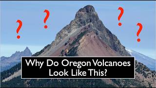 Why Do Oregon Volcanoes Look Like This?  w/ Adam Kent