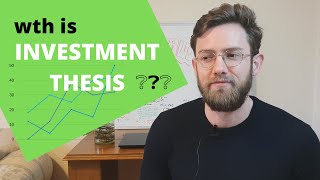 🔴 What is an 'Investment Thesis' and why you should have one