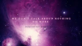 Snake City feat. Mimmi Bangoura | We don't talk about nothing no more