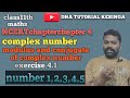 class11th maths modulus and conjugate of complex number exercise 4.1 number 1,2,3,4,5
